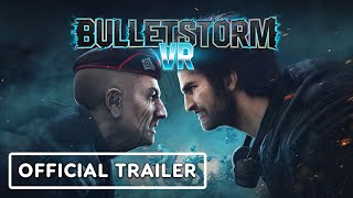 Bulletstorm VR  Official Launch Trailer [upl. by Eednas]