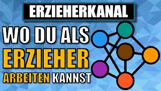 BERUFSFELDER für Erzieher  In diesen Bereichen kannst du arbeiten  ERZIEHERKANAL [upl. by Ettennahs461]