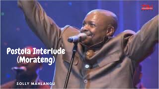 Postola Interlude Morateng by Solly Mahlangu [upl. by Lexi]