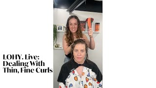 LOHY Live  Dealing With Thin Fine Curls [upl. by Johm98]