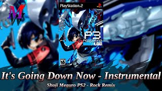 Its Going Down Now  Instrumental Shoji Meguro Rock PS2 Remix  Persona 3 Reload [upl. by Corinna486]