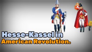 The Landgraviate of HesseKassel in the American Revolution Mercenaries Money and Controversy [upl. by Dareen766]