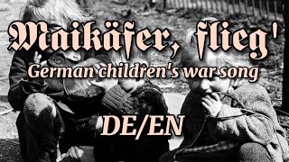 Maikäfer flieg  German childrens war song  English subtitles [upl. by Epul]