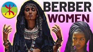 BERBER WOMEN OF NORTH AFRICA  Uniquely Beautiful [upl. by Ahsitnauq]