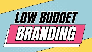 Building a POWERFUL Brand on a Budget [upl. by Arahat477]