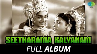 Seetharama Kalyanam  Full Album  NTRama Rao B Saroja Devi  Galipenchala Narasimha Rao [upl. by Sillsby]