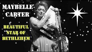 Maybelle Carter  Beautiful Star Of Bethlehem Rare [upl. by Notlrahc136]