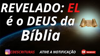 O DEUS EL DO PANTEÃO CANANEU É O MESMO DEUS CULTUADO NO NOVO E VELHO TESTAMENTO [upl. by Patrizia784]