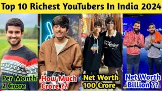 Top 10 Richest Youtubers In India 2024  Technical Guruji CarryMinati Techno Gamerz Total Gaming [upl. by Pelag]