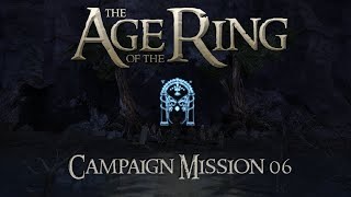 Age of the Ring Campaign  Mission 06  Howls of the Redhorn [upl. by Bradly117]