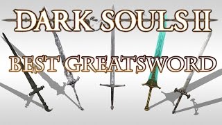 Best Greatsword  Dark Souls 2 [upl. by Louls]