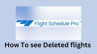 how to see deleted flights on FSP flight schedule pro [upl. by Procora442]