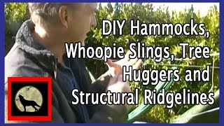 DIY Hammocks Whoopie Slings Tree Huggers and Structural Ridgelines [upl. by Chon776]