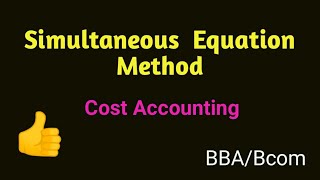 Simultaneous Equation MethodOverheadCost AccountingBBABCOM [upl. by Fernandez]