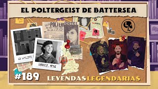 E189 El Poltergeist de Battersea [upl. by Eninnaej]