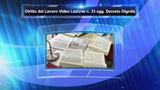 Diritto del lavoro  Video Lezione n 33 Aggiornamento al DECRETO DIGNITA [upl. by Mossman158]