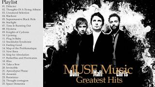 Muse Best Songs Forever Time  Top 25 Greatest Hits Muse Full Album [upl. by Lemcke]