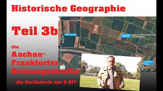 Historische Geographie  Teil 3 b die AachenFrankfurter Krönungsstraße [upl. by Davison692]