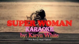 Superwoman Karaoke w Backup Singer options [upl. by Sarid]