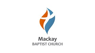 Mackay Baptist Church 101124 [upl. by Athelstan]