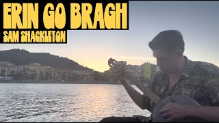 Erin go Bragh Traditional Scottish Folk Ballad  Sam Shackleton [upl. by Dorsman]