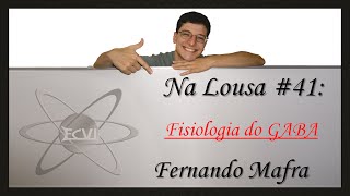 Na Lousa 41 Fisiologia do GABA [upl. by Gnehp]