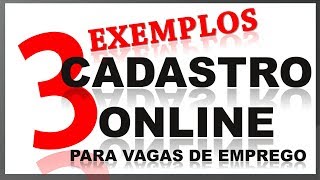 Cadastro e inscrição online para vagas de emprego 3 exemplos [upl. by Magavern245]