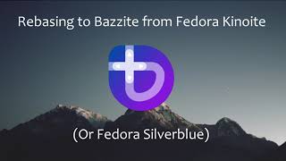 Rebasing to Bazzite From Fedora Kinoite or Fedora Silverblue [upl. by Hebbe445]