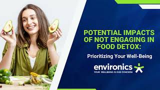 Revitalize Your Body Environics Explores the Importance of Food Detox [upl. by Eidlog]