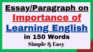 Importance of Learning English Paragraph Essay in 150 Words  Essay Paragraph Writing For Students [upl. by Nudd67]