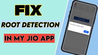 FIXRooted Device Detected in MyJio App  No Magisk Module Required [upl. by Yc]