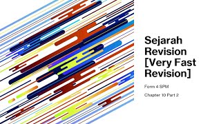 Sejarah SPM Very Fast Revision Form 4 Unit 10 Part 2 [upl. by Aynwad]