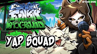 Yap Squad  Friday Night Funkin VS Bob and Bosip OST [upl. by Tillio138]