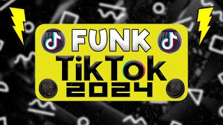 FUNK DO TIKTOK 2024  SET FUNK 2024  AS TOPS FUNK TIKTOK  PLAYLIST FUNK TIK TOK 2024 [upl. by Belinda]