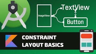 CONSTRAINT LAYOUT BASICS  Android Fundamentals [upl. by Neraj313]