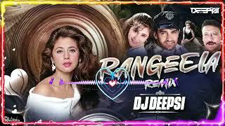 Rangeela Re ｜ Rangeela Remix ｜ Urmila Matondkar ｜ DJ Deepsi ｜ [upl. by Atnomed]