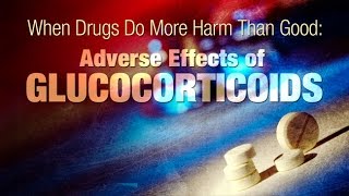 When Drugs Do More Harm Than Good Adverse Effects of Glucocorticoids on the Brain [upl. by Kinelski758]