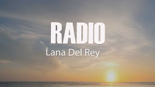 Lana Del Rey  Radio Lyrics [upl. by Thormora]