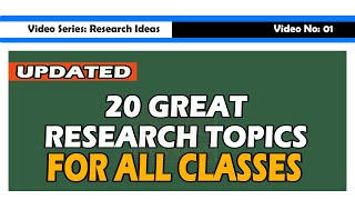 20 Great Research Topics For All Classes Updated [upl. by Avert]