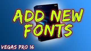 How To Download and Use Custom Fonts  Vegas Pro 16  2019 [upl. by Northway]