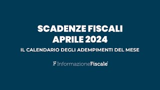 Scadenze fiscali aprile 2024 il calendario degli adempimenti del mese per privati e partite IVA [upl. by Eladnor43]