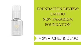 FOUNDATION REVIEW SAPPHO NEW PARADIGM FOUNDATION  Integrity Botanicals [upl. by Arhez955]