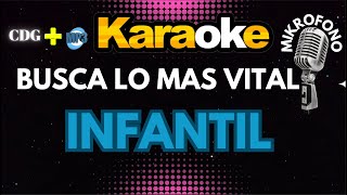 BUSCA LO MAS VITAL  INFANTIL  KARAOKE  Mikrofono 🔉🔊🎵🎶🎷🎺🎹🎙🎙🎙 [upl. by Alrac]