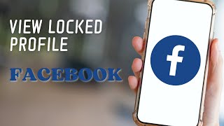 How To View a Locked Profile on Facebook [upl. by Lyrak]