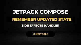 Jetpack Compose  RememberUpdatedState  Side Effect Handlers  CheezyCode Hindi [upl. by Dilaw]