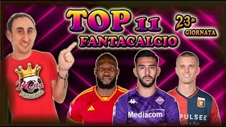 FANTACALCIO  LE 2 TOP 11 per la 23 GIORNATA SCOMMESSE e CLASSICA  CANZONCINA PORTAFORTUNA [upl. by Alethia27]