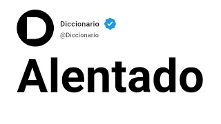 Alentado Significado En Español [upl. by Bourn]