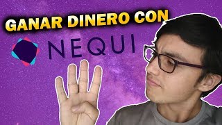 Cómo GANAR DINERO Con NEQUI 🤑  4 Formas Diferentes ✅ [upl. by Asilram]