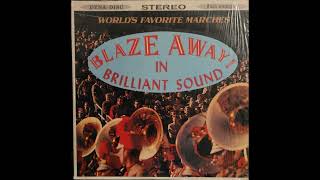 1963 Bandmasters Choice Corps – Blaze Away Worlds Favorite Marches [upl. by Nalehp]