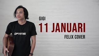 11 Januari Felix Cover GIGI [upl. by Bright]